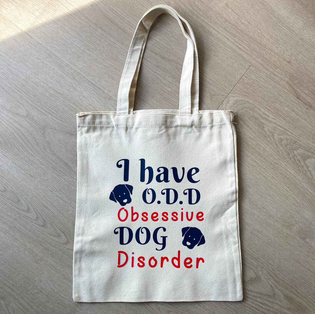 I have O.D.D - Obsessive Dog Disorder natural canvas Tote Bag