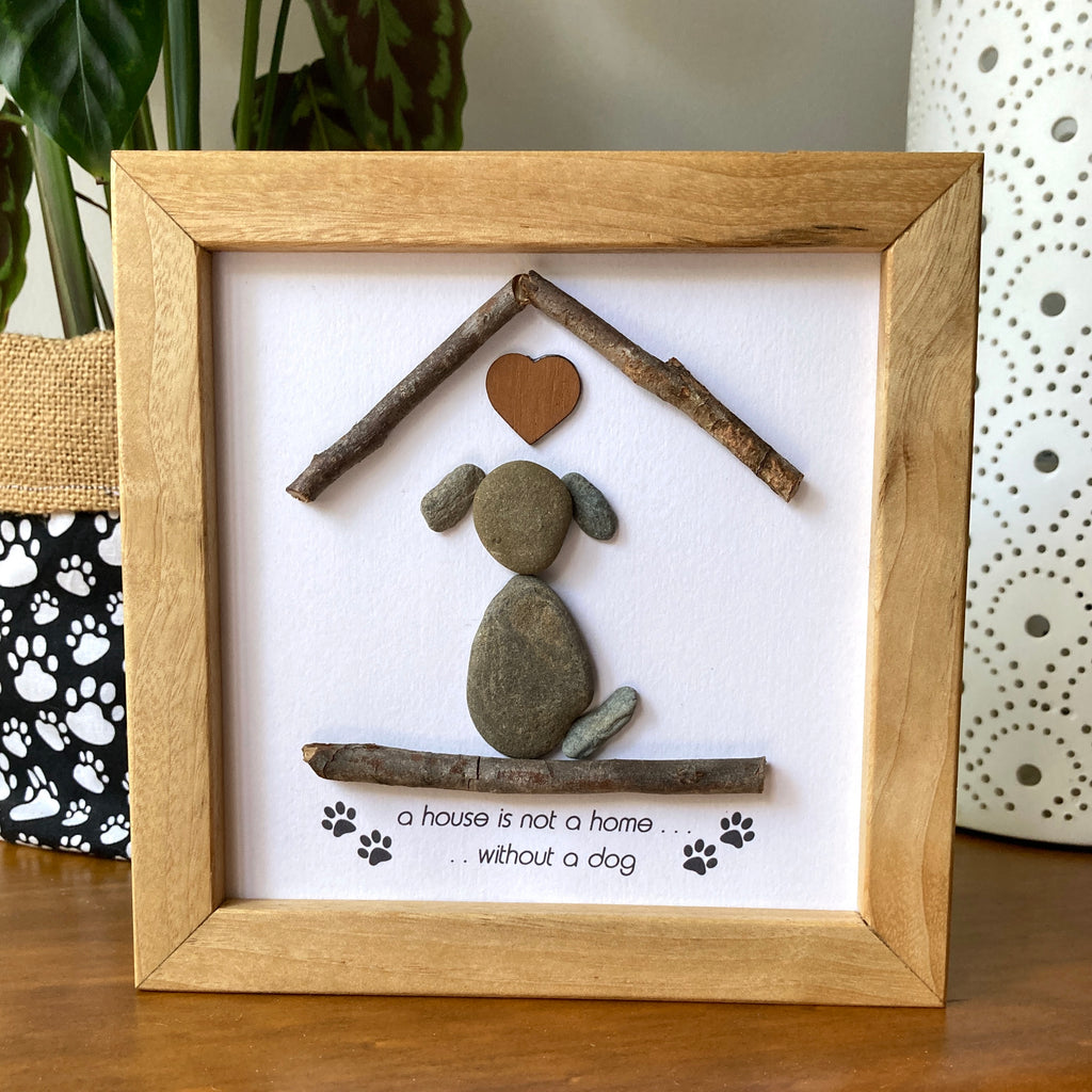 Framed Pebble Art, "A HOUSE IS NOT A HOME WITHOUT A DOG ... ( OR 2 )