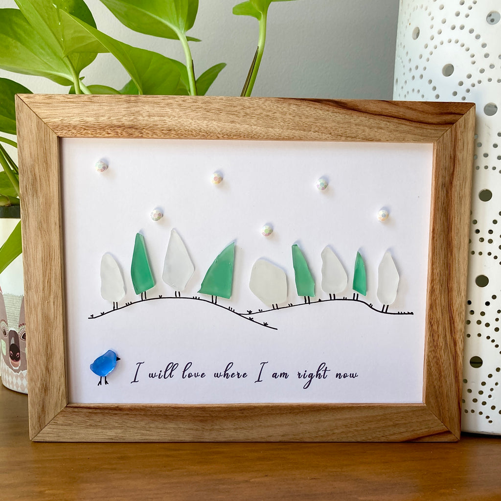 Framed Sea Glass Art, "I will Love where I am right now"